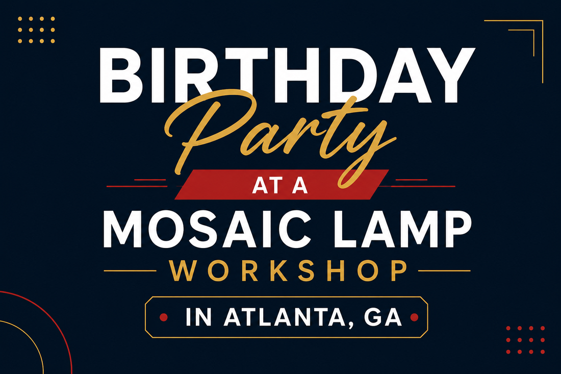 Birthday Party at a Mosaic Lamp Workshop in Atlanta, GA