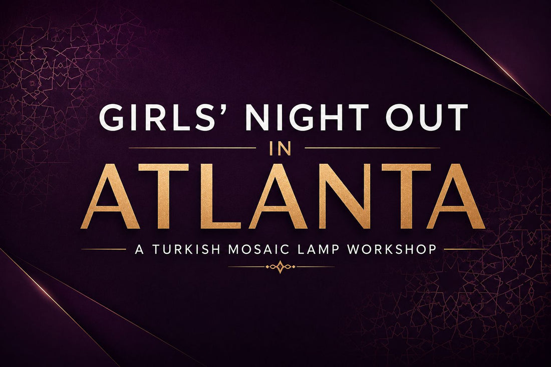 Girls' Night Out in Atlanta: A Turkish Mosaic Lamp Workshop