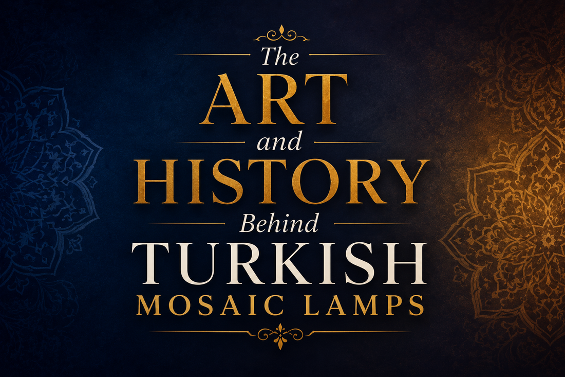 The Art and History Behind Turkish Mosaic Lamps