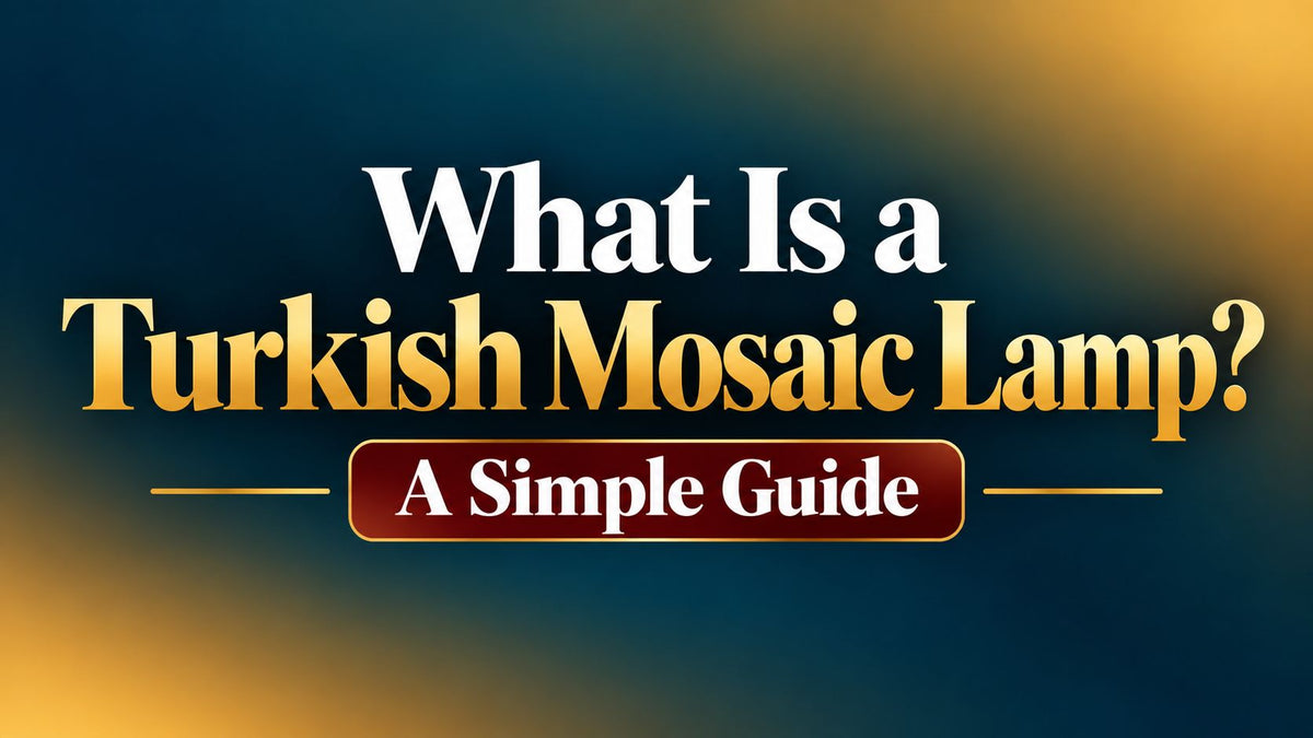 What Is a Turkish Mosaic Lamp? A Simple Guide